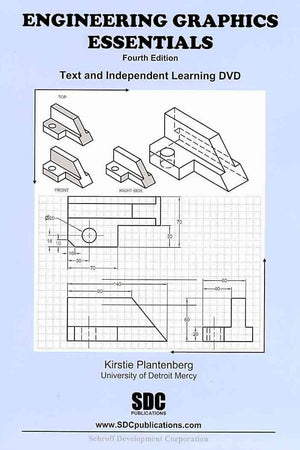 Engineering Graphics Essentials: Text and Independent Learning Dvd