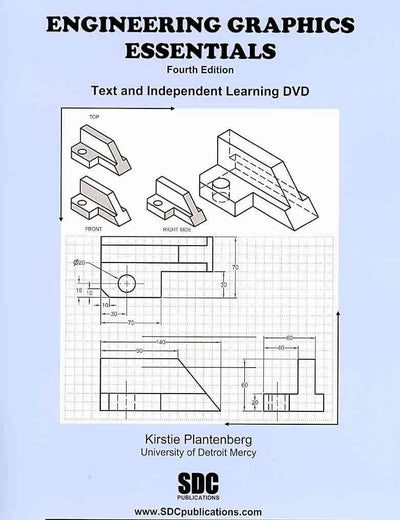 Engineering Graphics Essentials: Text and Independent Learning Dvd
