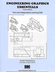 Engineering Graphics Essentials: Text and Independent Learning Dvd