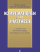 Komplikationen in der Anästhesie (German Edition)