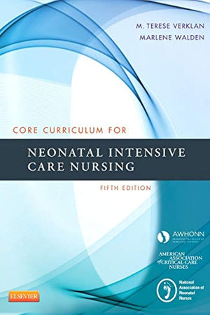 Core Curriculum for Neonatal Intensive Care Nursing