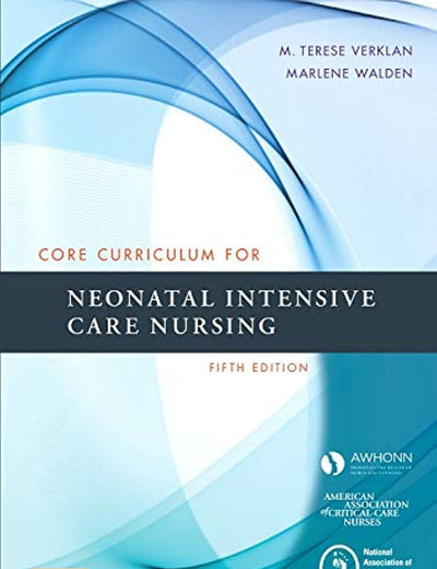 Core Curriculum for Neonatal Intensive Care Nursing