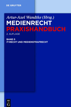 IT-Recht und Medienstrafrecht (Medienrecht. Praxishandbuch, 5) (German Edition)