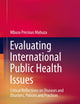 Evaluating International Public Health Issues: Critical Reflections on Diseases and Disasters, Policies and Practices
