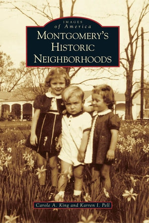 Montgomery's Historic Neighborhoods (Images of America)