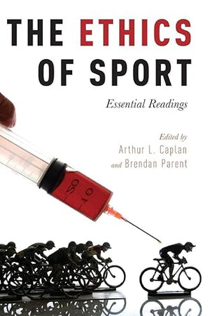 The Ethics of Sport: Essential Readings