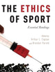 The Ethics of Sport: Essential Readings
