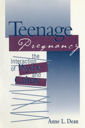 Teenage Pregnancy: The Interaction of Psyche and Culture