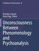 Unconsciousness Between Phenomenology and Psychoanalysis (Contributions to Phenomenology, 88)