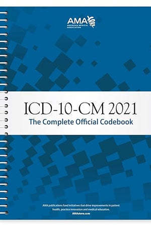 ICD-10-CM 2021: The Complete Official Codebook With Guidelines