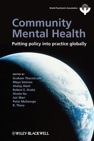 Community Mental Health: Putting Policy Into Practice Globally (World Psychiatric Association)