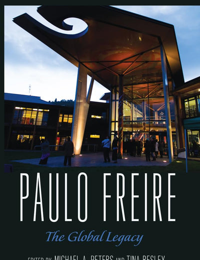 Paulo Freire: The Global Legacy (Counterpoints)