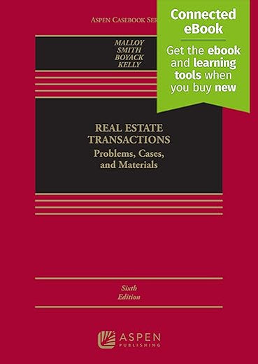 Real Estate Transactions: Problems, Cases, and Materials [Connected eBook] (Aspen Casebook Series)
