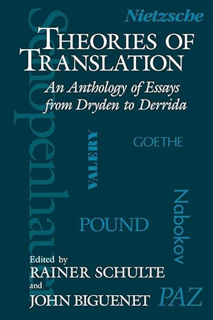 Theories of Translation: An Anthology of Essays from Dryden to Derrida