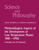 Methodological Aspects of the Development of Low Temperature Physics 1881–1956: Concepts Out of Context(s) (Science and Philosophy, 4)