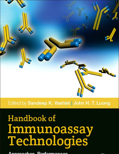Handbook of Immunoassay Technologies: Approaches, Performances, and Applications
