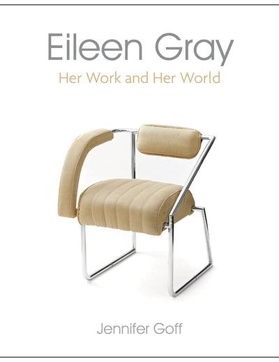 Eileen Gray: Her Work and Her World