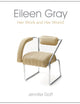 Eileen Gray: Her Work and Her World