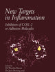 New Targets in Inflammation: Inhibitors of COX-2 or Adhesion Molecules