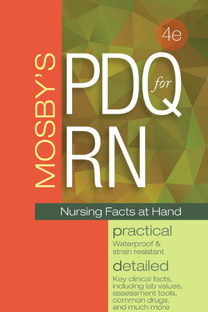 Mosby's PDQ for RN: Practical, Detailed, Quick