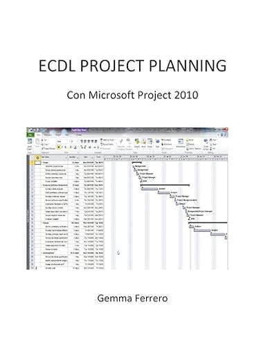 Ecdl Project Planning.: Con Microsoft Project 2010 (Italian Edition)