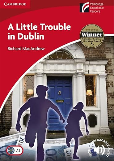 A Little Trouble in Dublin Level 1 Beginner/Elementary (Cambridge Experience Readers)
