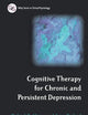 Cognitive Therapy for Chronic and Persistent Depression (Wiley Series in Clinical Psychology)