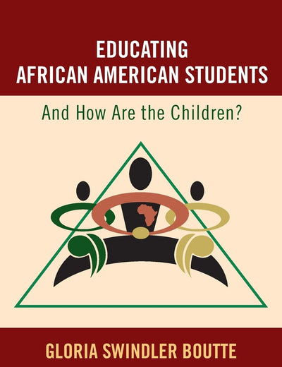 Educating African American Students: And How Are the Children?