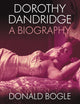 Dorothy Dandridge: A Biography