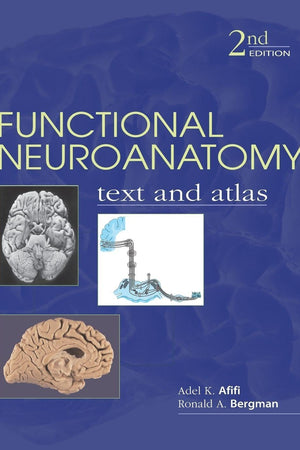 Functional Neuroanatomy: Text and Atlas, 2nd Edition: Text and Atlas (LANGE Basic Science)