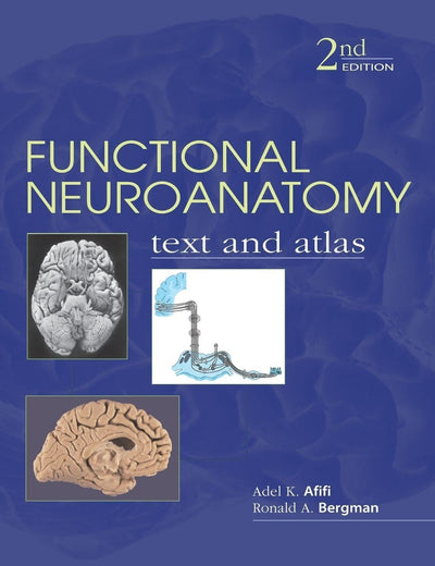 Functional Neuroanatomy: Text and Atlas, 2nd Edition: Text and Atlas (LANGE Basic Science)