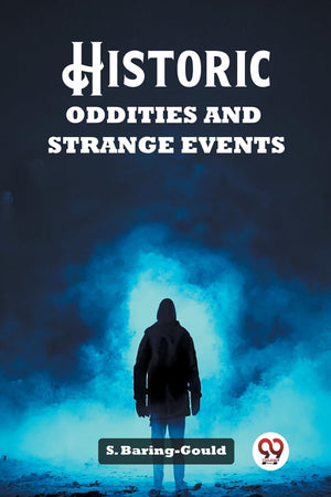 Historic Oddities and Strange Events