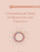 Contemporary Issues of Migration and Theology (Christianities of the World)
