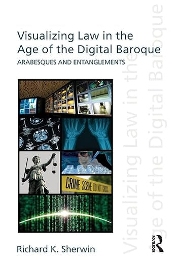 Visualizing Law in the Age of the Digital Baroque (Discourses of Law)