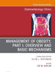 Management of Obesity, Part I: Overview and Basic Mechanisms, An Issue of Gastroenterology Clinics of North America (The Clinics: Internal Medicine, Volume 52-2)