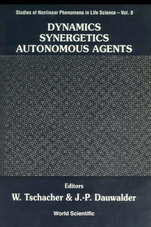 Dynamics, Synergetics, Autonomous Agents