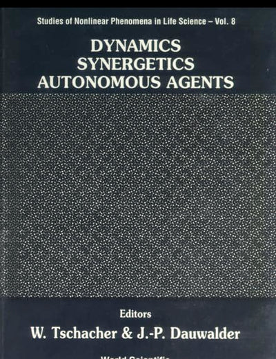 Dynamics, Synergetics, Autonomous Agents