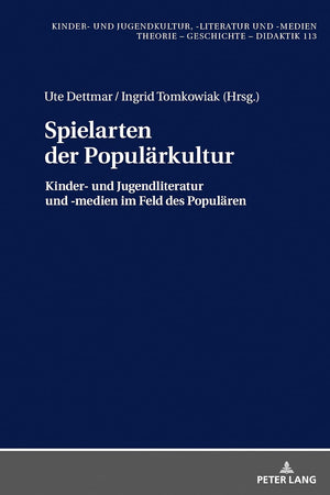 Spielarten der Populärkultur (Kinder- und Jugendkultur, -literatur und -medien) (German Edition)