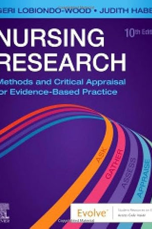 Nursing Research: Methods and Critical Appraisal for Evidence-Based Practice