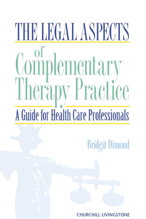 The Legal Aspects of Complementary Therapy Practice