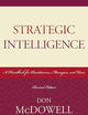 Strategic Intelligence: A Handbook for Practitioners, Managers, and Users (Scarecrow Professional Intelligence Education)
