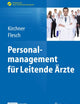 Personalmanagement für Leitende Ärzte (Erfolgskonzepte Praxis- & Krankenhaus-Management) (German Edition)