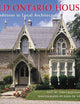 Old Ontario Houses: Traditions in Local Architecture