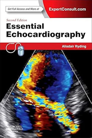 Essential Echocardiography: Expert Consult - Online & Print