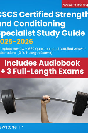 CSCS Certified Strength and Conditioning Specialist Study Guide 2025-2026: Complete Review + 660 Questions and Detailed Answer Explanations (3 Full-Length Exams)