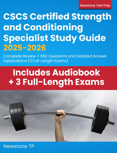 CSCS Certified Strength and Conditioning Specialist Study Guide 2025-2026: Complete Review + 660 Questions and Detailed Answer Explanations (3 Full-Length Exams)
