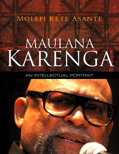 Maulana Karenga: An Intellectual Portrait