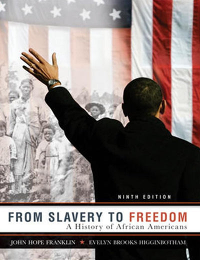 From Slavery to Freedom: A History of African Americans, 9th Edition