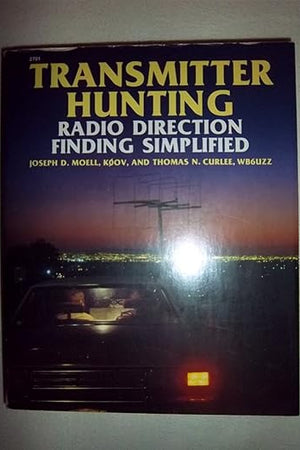 Transmitter Hunting: Radio Direction Finding Simplified