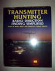 Transmitter Hunting: Radio Direction Finding Simplified